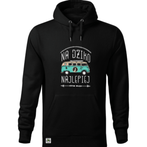 Bluza NA DZIKO NAJLEPIEJ Z BUSIKIEM Unisex